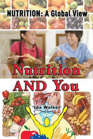 Nutrition and You de Ida Walker