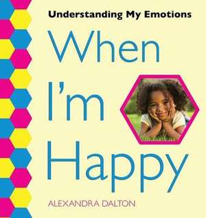 When I'm Happy de Alexandra Dalton