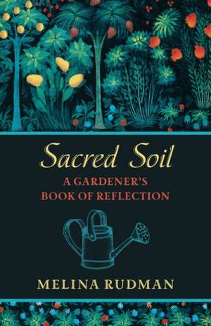 Sacred Soil de Melina Rudman