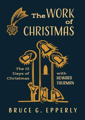 The Work of Christmas de Bruce G. Epperly