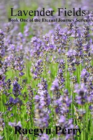 Lavender Fields de Raegyn Perry