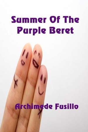 Summer of the Purple Beret de Archimede Fusillo