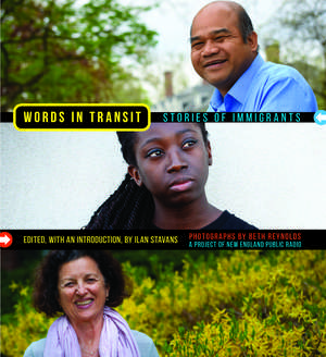 Words in Transit: Stories of Immigrants de Ilan Stavans