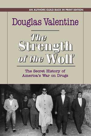 The Strength of the Wolf de Douglas Valentine