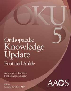 Orthopaedic Knowledge Update Foot and Ankle 5 de Loretta B. Chou