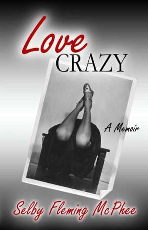 Love Crazy: Blu-Ray Disc de Selby Fleming McPhee