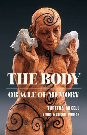 The Body de Tureeda Ture Mikell