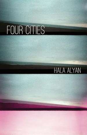 Four Cities de Hala Alyan