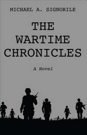 The Wartime Chronicles de Michael A. Signorile