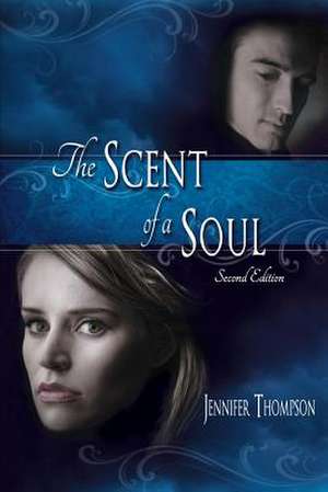 The Scent of a Soul de Jennifer Thompson