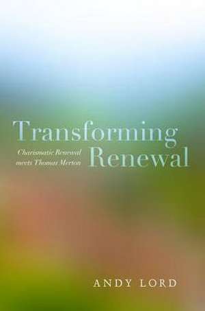 Transforming Renewal de Andy Lord