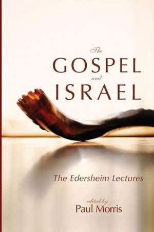 The Gospel and Israel de Paul Morris