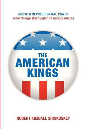 The American Kings de Robert Kimball Shinkoskey