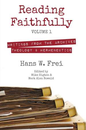 Reading Faithfully, Volume 1: Exploring the Christmas Mystery de Hans W. Frei