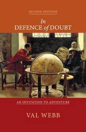 In Defence of Doubt, Second Edition de Val Webb