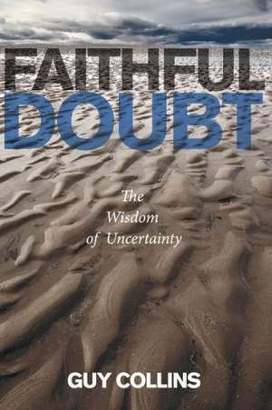 Faithful Doubt de Guy Collins