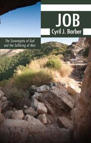 Job: The Sovereignty of God and the Suffering of Man de Cyril J. Barber