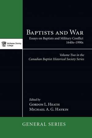 Baptists and War de Gordon L. Heath