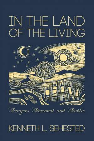 In the Land of the Living de Kenneth L. Sehested