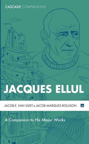 Jacques Ellul de Jacob E. van Vleet