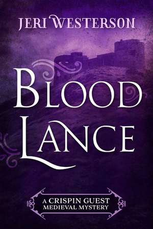 Blood Lance de Jeri Westerson