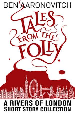 Tales from the Folly de Ben Aaronovitch