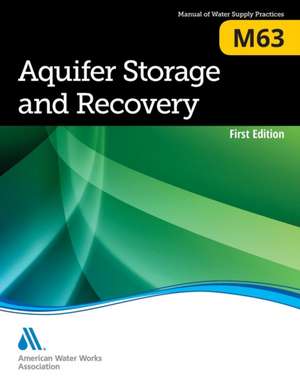 Aquifer Storage and Recovery (M63) de Frederick Bloetscher