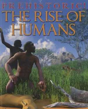 The Rise of Humans de David West