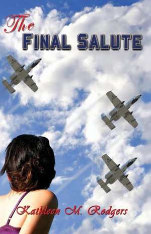 The Final Salute: Deadly Secrets at Hunter's Mill de Kathleen Rodgers