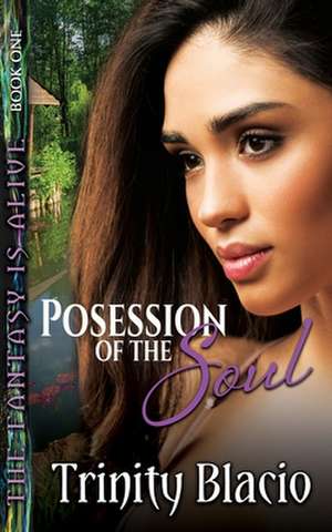 Possession of the Soul - Book One of the Fantasy Is Alive Series: Magic University Book Four de Trinity Blacio