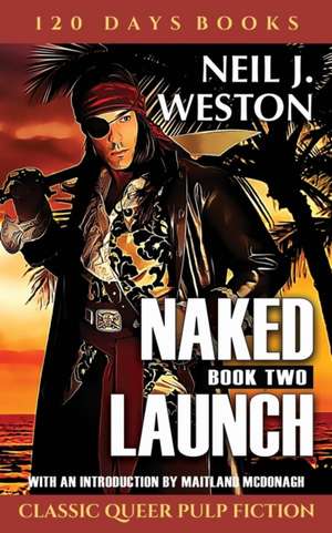 Naked Launch, Book Two de Neil J Weston