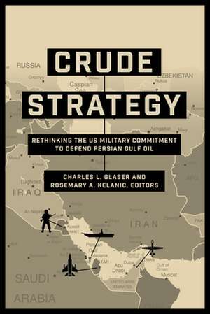 Crude Strategy de Charles L. Glaser