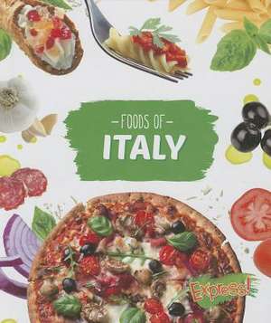 Foods of Italy de Christine VeLure Roholt