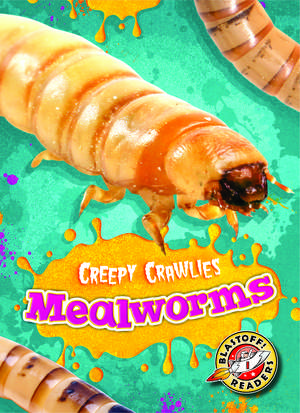 Mealworms de Kari Schuetz