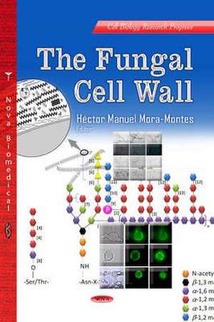 The Fungal Cell Wall de Hector Manuel Mora-Montes