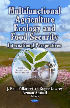 Multifunctional Agriculture, Ecology & Food Security de J. Ram Pillarisetti