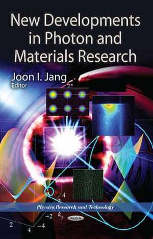 New Developments in Photon & Materials Research de Joon I. Jang