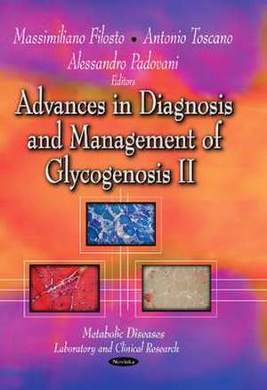 Advances in Diagnosis and Management of Glycogenosis II de Massimiliano Filosto