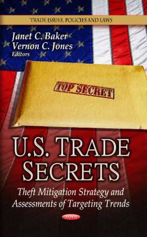 U.S. Trade Secrets de Janet C. Baker