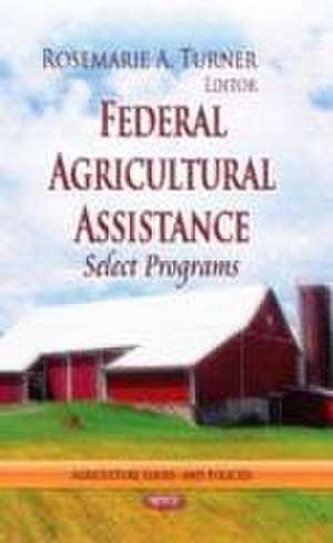 Federal Agricultural Assistance de Rosemarie A. Turner