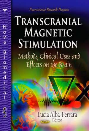 Transcranial Magnetic Stimulation de Lucia Alba-Ferrara