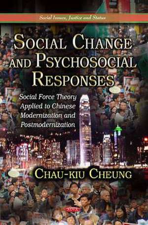 Social Change & Psychosocial Responses de Chau-Kiu Cheung