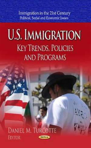 U.S. Immigration de Daniel M. Turcotte