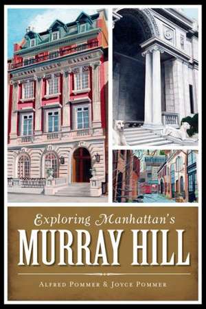 Exploring Manhattan's Murray Hill de Alfred Pommer