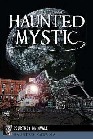 Haunted Mystic de Courtney McInvale