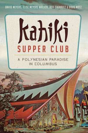 Kahiki Supper Club: A Polynesian Paradise in Columbus de David Meyers