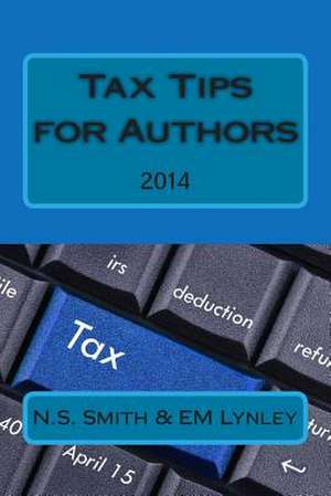 Tax Tips for Authors de N. S. Smith