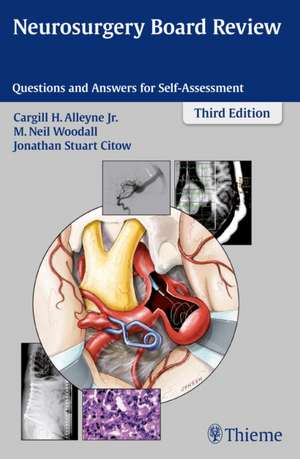 Neurosurgery Board Review – Questions and Answers for Self–Assessment de Cargill H. Alleyne