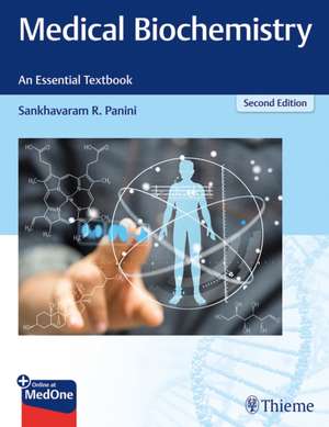 Medical Biochemistry – An Essential Textbook de Sankhavaram R. Panini