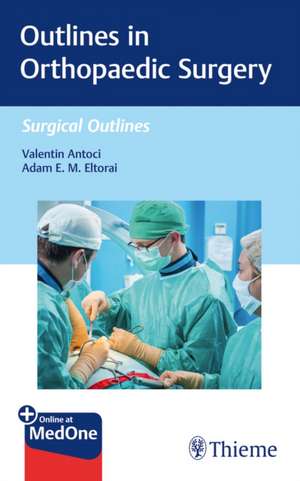 Outlines in Orthopaedic Surgery de Valentin Antoci